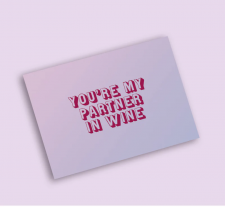 you're my partner in wine