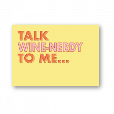 talk wine nerdy to me