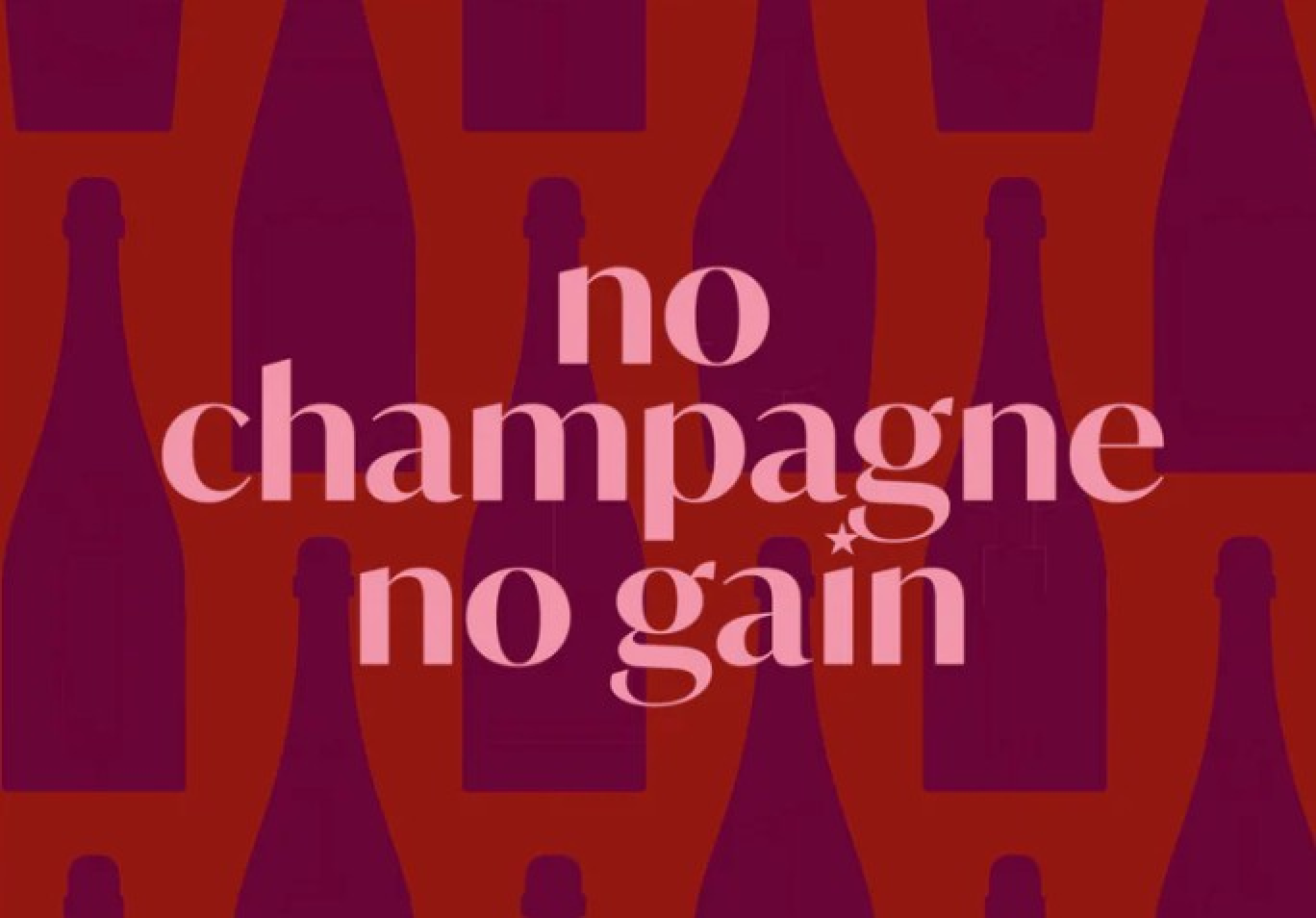 no champagne no gain